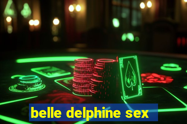 belle delphine sex